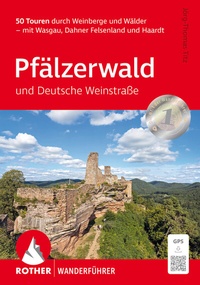 Abbildung von: Pfälzerwald und Deutsche Weinstraße, Rother Wanderführer - Rother Bergverlag