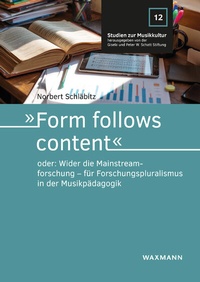 Abbildung von: »Form follows content« oder: Wider die Mainstreamforschung - für Forschungspluralismus in der Musikpädagogik - Waxmann