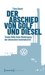 Cover: Der Abschied von Golf und Diesel - transcript
