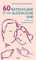 Cover: 60 Ratschl&auml;ge f&uuml;r eine gl&uuml;ckliche Ehe - fe-medienvlg