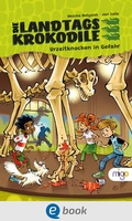 Cover: Die Landtagskrokodile 1. Urzeitknochen in Gefahr - Migo