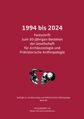 Cover: 1994 bis 2024. Festschrift zum 30-j&auml;hrigen Bestehen der Gesellschaft f&uuml;r Arch&auml;ozoologie und Pr&auml;historische Anthropologie - Eberhard Karls Universit&auml;t T&uuml;bingen T&uuml;bingen Library Publishing