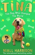 Cover: Tina: The Dog Who Changed the World (Children's edition) - Farshore