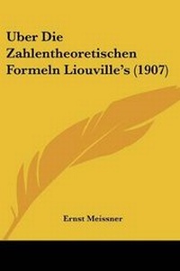 Abbildung von: Uber Die Zahlentheoretischen Formeln Liouville's (1907) - Kessinger Publishing