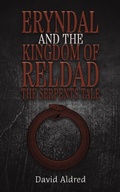 Cover: Eryndal and The Kingdom of Reldad: The Serpents Tale - Austin Macauley Publishers
