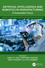Cover: Artificial Intelligence and Robotics in Manufacturing - CRC Press
