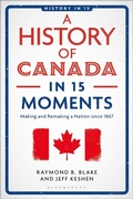 Cover: A History of Canada in 15 Moments - Bloomsbury Academic