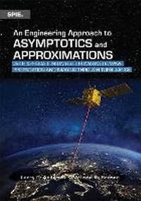 Enlarge image Cover: An Engineering Approach to Asymptotics and Approximations - SPIE Press