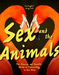 Enlarge image Cover: Sex and the Animals - Yellow Pear Press