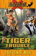 Cover: Tiger Trouble: Extreme Adventures - Penguin Random House Australia