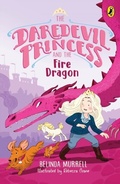 Cover: Daredevil Princess and the Fire Dragon (Book 3) - Penguin Random House Australia