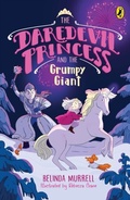 Cover: Daredevil Princess and the Grumpy Giant (Book 4) - Penguin Random House Australia