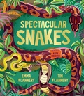 Cover: Spectacular Snakes - Hardie Grant Children's Publishing