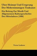 Cover: Uber Heimat Und Ursprung Der Mehrstimmigen Tonkunst - Kessinger Publishing
