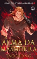 Cover: A Alma da Masmorra (Aventuras em Brad, #3) - Starlit Publishing