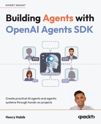 Enlarge image Cover: Building Agents with OpenAI Agents SDK - Packt Publishing