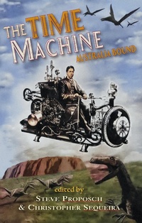 Enlarge image Cover: The Time Machine - Australia Bound - PS Publishing