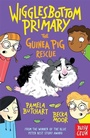 Cover: Wigglesbottom Primary: The Guinea Pig Rescue - Nosy Crow Ltd