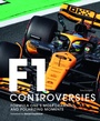 Cover: Formula One: The Controversies - Ivy Press
