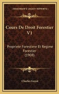 Bild: Cours De Droit Forestier V1 - Kessinger Publishing