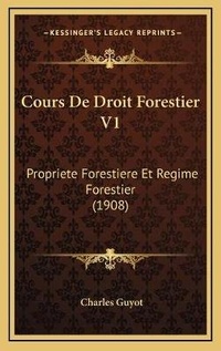 Bild: Cours De Droit Forestier V1 - Kessinger Publishing