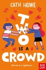 Cover: Two is a Crowd - Nosy Crow Ltd
