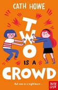 Cover: Two is a Crowd - Nosy Crow Ltd