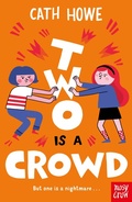 Cover: Two is a Crowd - Nosy Crow Ltd