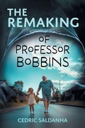 Cover: The Remaking of Professor Bobbins - Alkira Publishing