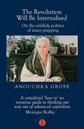 Cover: The Revolution Will Be Internalised - The Indigo Press