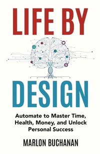 Abbildung von: Life by Design - Buchanan Holdings, LLC