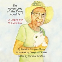 Abbildung von: The Adventures of the Flying Abuelita - Yawn Publishing LLC