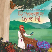 Abbildung von: The Princess of Cyres Hill - BlueInk Media Solutions