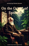 Cover: On the Origin of Species - Zenith Ivory Tower Publications