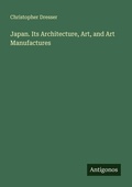 Cover: Japan. Its Architecture, Art, and Art Manufactures - Antigonos Verlag