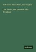 Cover: Life, Stories, and Poems of John Brougham - Antigonos Verlag