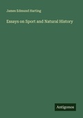 Cover: Essays on Sport and Natural History - Antigonos Verlag