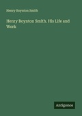 Cover: Henry Boynton Smith. His Life and Work - Antigonos Verlag