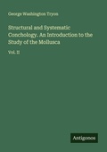 Cover: Structural and Systematic Conchology. An Introduction to the Study of the Mollusca - Antigonos Verlag