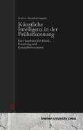 Cover: K&uuml;nstliche Intelligenz in der Fr&uuml;herkennung - Bremen University Press