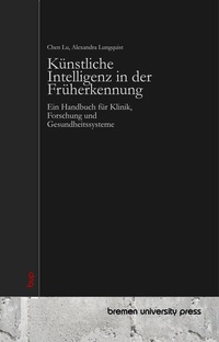 Enlarge image Cover: Künstliche Intelligenz in der Früherkennung - Bremen University Press