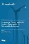 Cover: Renewable Energy and Utility System Optimization for Sustainable Industries - MDPI AG