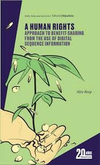 Enlarge image Cover: A Human Rights Approach to Benefit-Sharing from the Use of Digital Sequence Information - Dejusticia