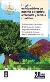 Abbildung von: Litigios emblemáticos en materia de justicia ambiental y cambio climático - Dejusticia