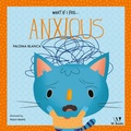 Cover: What if I feel... anxious - W. Books