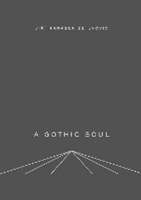 Abbildung von: A Gothic Soul - Twisted Spoon Press