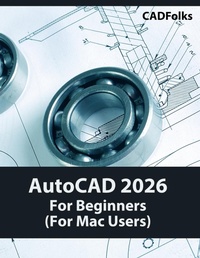 Abbildung von: AutoCAD 2026 For Beginners (For Mac Users) - Kishore