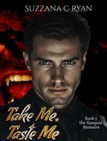 Cover: Take Me, Taste Me (The Vampire Memoirs, #5) - Bitten Press LLC