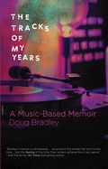 Cover: The Tracks of My Years: A Music-Based Memoir - Legacy Book Press LLC