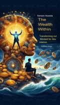 Cover: The Wealth Within (Mindset Mastery for Success, #20) - Visionary Press